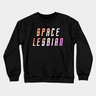 space lesbian Crewneck Sweatshirt